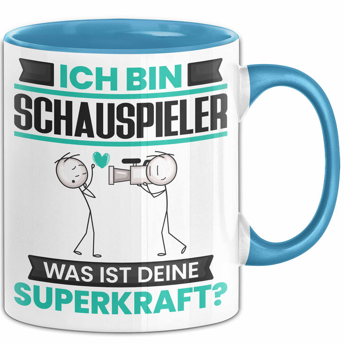 Schauspieler Tasse Geschenk für Schauspieler Geburtstag Lustiger Spruch Kaffee-Becher Was Ist Deine Superkraft Blau Trendation