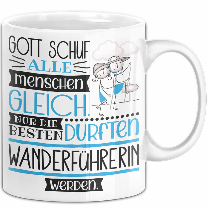 Wanderführerin Geschenk Becher Tasse Gott Schuf Alle Menschen Gleich Nur Die Besten Durfeten Wanderführerin Werden Geschenkidee Lustig Weiß Trendation