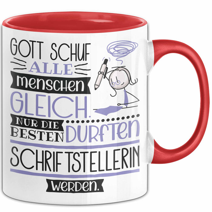 Schriftstellerin Geschenk Becher Tasse Gott Schuf Alle Menschen Gleich Nur Die Besten Durfeten Schriftstellerin Werden Geschenkidee Lustig Rot Trendation