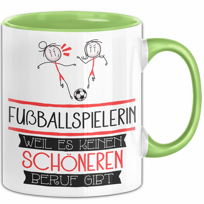 Fußballspielerin Weil Es Keinen Schöneren Beruf Gibt Tasse Geschenk für Eine Fußballspielerin Lustig Grün Trendation