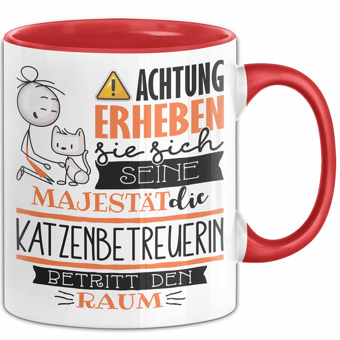 Katzenbetreuerin Tasse Geschenk Lustiger Spruch Bitte Erheben Sie Sich Seine Majestät Die Katzenbetreuerin Betritt Den Raum Rot Trendation