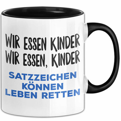 Deutschlehrer Unterricht Tasse Geschenk Lustige Geschenkidee Spruch Wir Essen Kinder Trendation