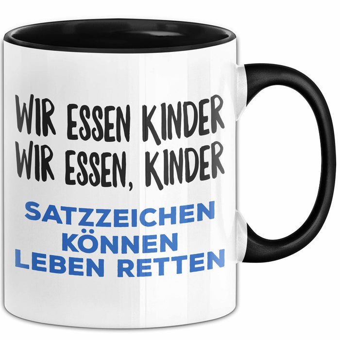 Deutschlehrer Unterricht Tasse Geschenk Lustige Geschenkidee Spruch Wir Essen Kinder Trendation