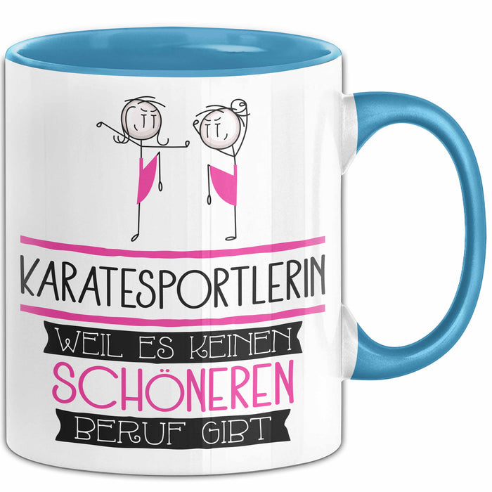 Karatesportlerin Weil Es Keinen Schöneren Beruf Gibt Tasse Geschenk für Eine Karatesportlerin Lustig Blau Trendation