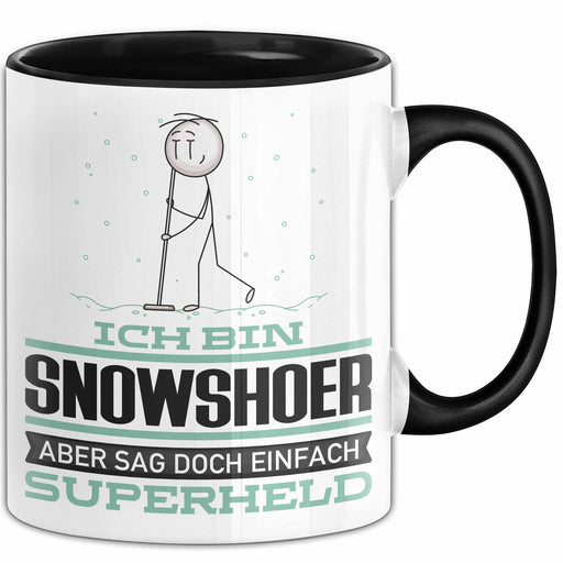 Snowshoer Geschenk Tasse Ich Bin Snowshoer Aber Sag Doch Einfach Superheld Lustige Geschenkdiee für Snowshoer Kaffee-Becher Schwarz Trendation