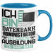 Datenbankadministrator Ausbildung Tasse Geschenk Ich Bin Datenbankadministrator In Der Ausbildung Ich Darf Das Geschenkidee Spruch Blau Trendation