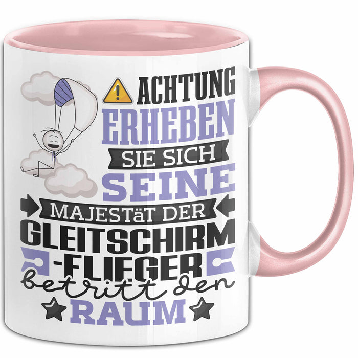 Gleitschirmflieger Geschenk Tasse Lustiger Spruch Erheben Sie Sich Der Gleitschirmflieger Betritt den Raum Rosa Trendation