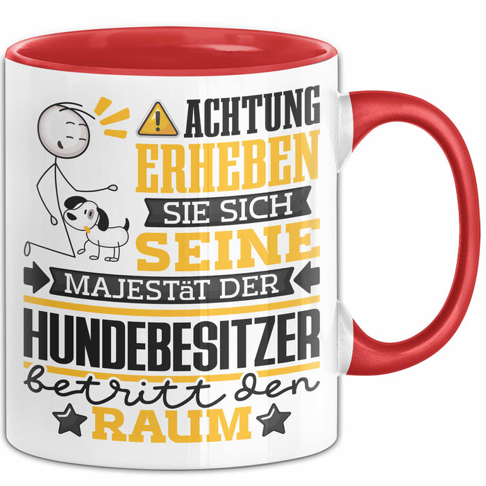Hundebesitzer Geschenk Tasse Lustiger Spruch Erheben Sie Sich Der Hundebesitzer Betritt den Raum Rot Trendation