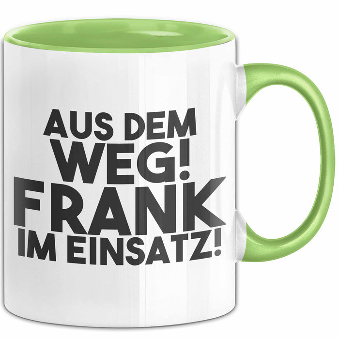 Frank Tasse Aus Dem Weg! Frank Im Einsatz! Geschenk