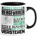 Bergführer Geschenk Kaffee-Tasse Geschenkidee für Bergführer Ich Bin Bergführer Ich Kann Es Dir Erklären Jedoch Nicht Für Dich Verstehen Spruch Lustig Schwarz Trendation