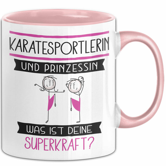 Karatesportlerin Und Prinzessin Tasse Geschenk Für Eine Karatesportlerin Geburtstag Was Ist Deine Superkraft Rosa Trendation