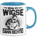 Schweißer Tasse Geschenk Wenn Ich Wigse Dann Richtig Spruch Becher Blau Trendation