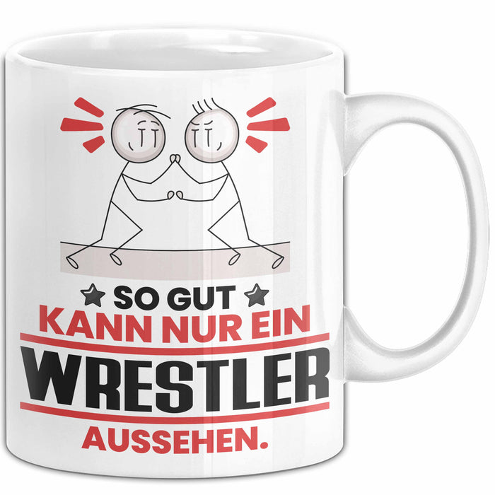 Wrestler Geschenk Tasse So Gut Kann Nur Ein Wrestler Aussehen Geschenkidee Kaffee-Becher Weiß Trendation