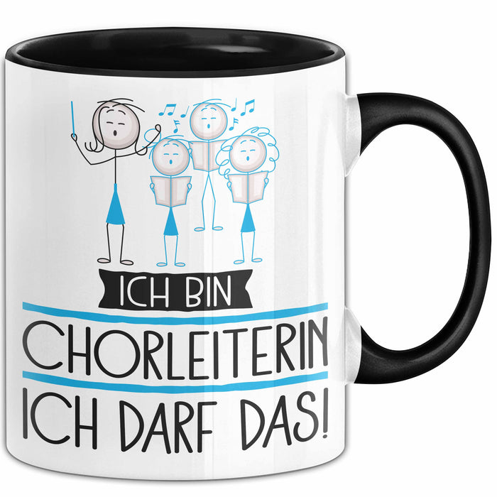 Geschenk für Chorleiterin Tasse Lustige Geschenkidee Geburtstag Ich Bin Chorleiterin Ich Darf Das Trendation