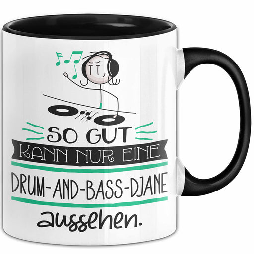 Drum-and-Bass-DJane Geschenk Tasse So Gut Kann Nur Eine Drum-and-Bass-DJane Aussehen Geschenkidee Geburtstag Weihnachten Lustig Trendation