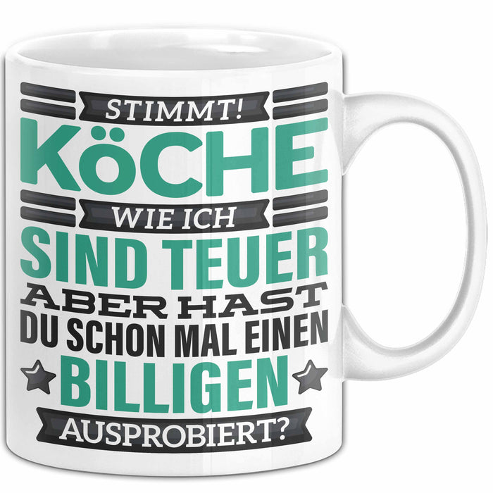 Koch Tasse Geschenk Köche Sind Teuer Lustiger Spruch Geschenkidee Weiß Trendation
