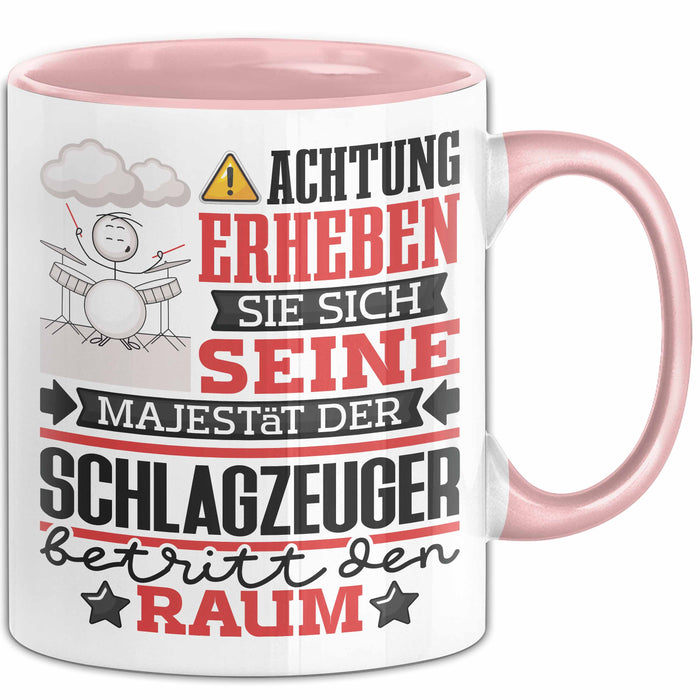 Schlagzeuger Geschenk Tasse Lustiger Spruch Erheben Sie Sich Der Schlagzeuger Betritt den Raum Rosa Trendation