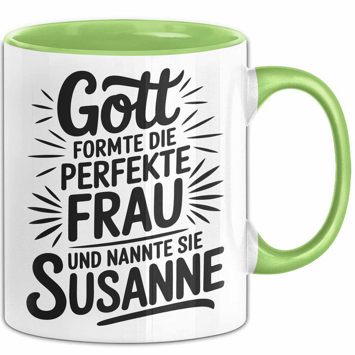 Susanne Tasse Geschenk Gott Formte Die Perfekte Frau Susanne Geschenkidee Grün Trendation