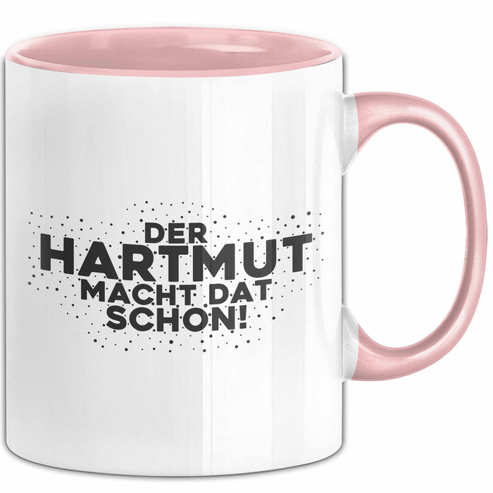 Hartmut Tasse Der Hartmut Macht Dat Schon Geschenk