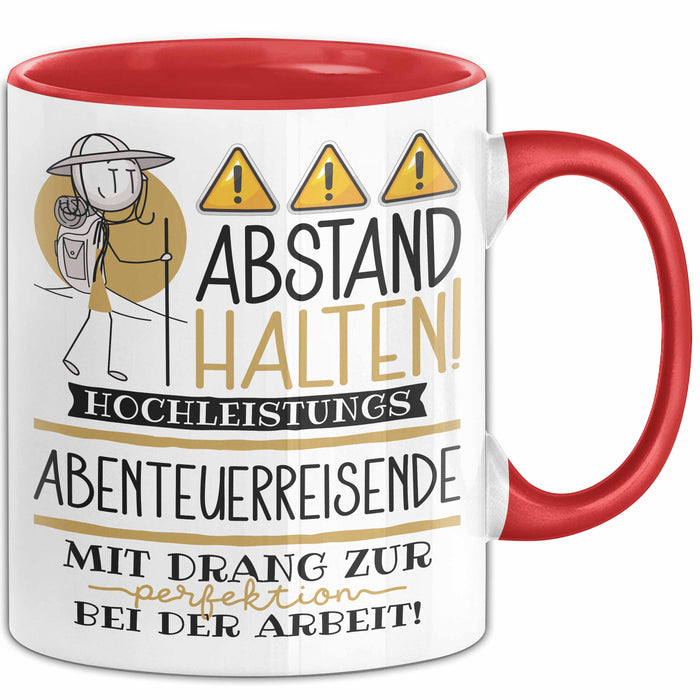 Abenteuerreisende Tasse Geschenk Lustig Abstand Halten Hochleistungs-Abenteuerreisende Mit Drang Zur Perfektion Bei Der Arbeit Rot Trendation