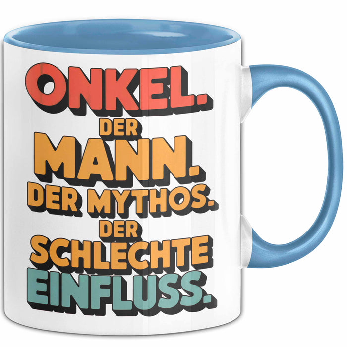 Onkel Sarkastisch Sarkasmus Tasse Geschenk Lustige Geschenkidee Spruch Onkel Der Mann Der Mythos Der Schlechte Einfluss Blau Trendation