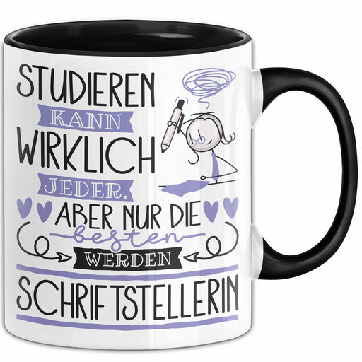 Schriftstellerin Tasse Lustiges Geschenk Studieren Kann Wirklich Jeder Nur Die Besten Werden Schriftstellerin Trendation