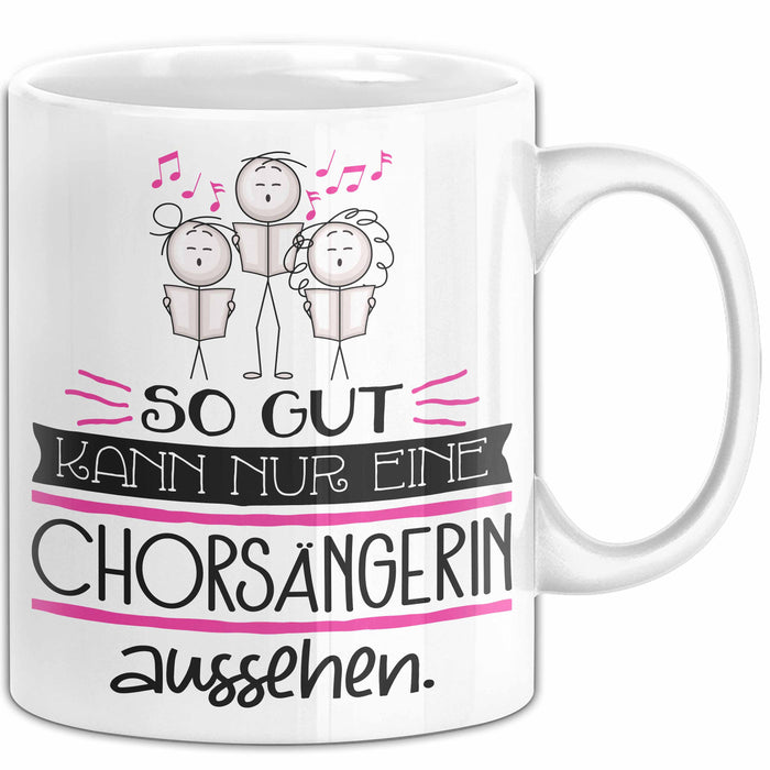 Chorsängerin Geschenk Tasse So Gut Kann Nur Eine Chorsängerin Aussehen Geschenkidee Geburtstag Weihnachten Lustig Weiß Trendation