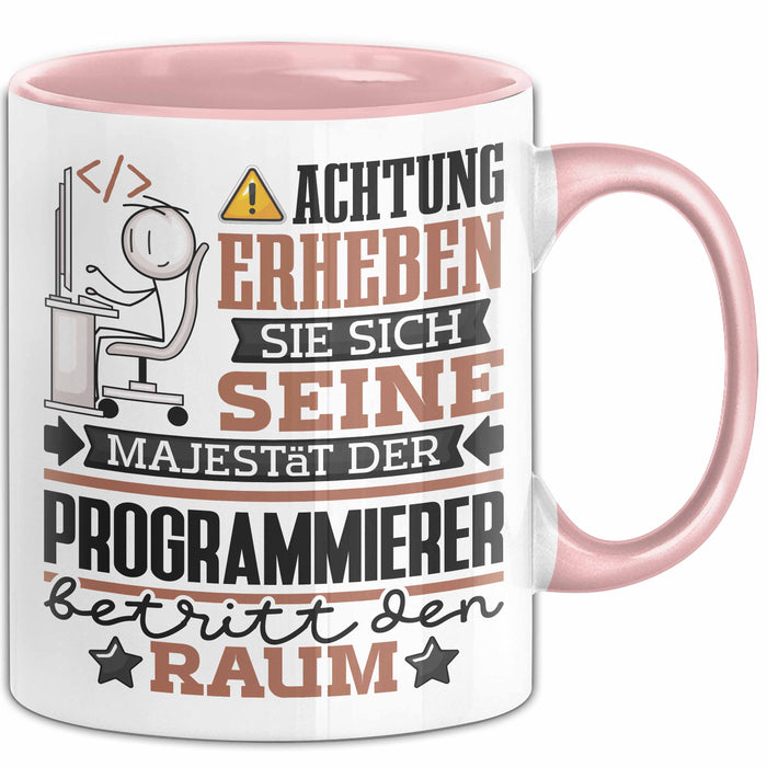 Programmierer Geschenk Tasse Lustiger Spruch Erheben Sie Sich Der Programmierer Betritt den Raum Rosa Trendation