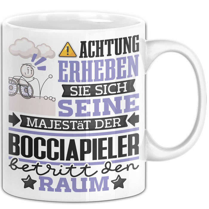 Bocciapieler Geschenk Tasse Lustiger Spruch Erheben Sie Sich Der Bocciapieler Betritt den Raum Weiß Trendation