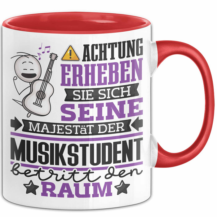 Musikstudent Geschenk Tasse Lustiger Spruch Erheben Sie Sich Der Musikstudent Betritt den Raum Rot Trendation