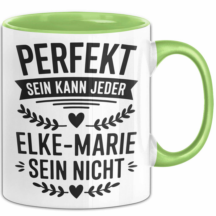 Elke-Marie Tasse Geschenk Perfekt Sein Kann Jeder Geschenkidee Geburtstag Grün Trendation
