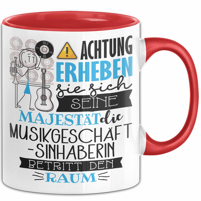 Musikgeschäftsinhaberin Tasse Geschenk Lustiger Spruch Bitte Erheben Sie Sich Seine Majestät Die Musikgeschäftsinhaberin Betritt Den Raum Rot Trendation