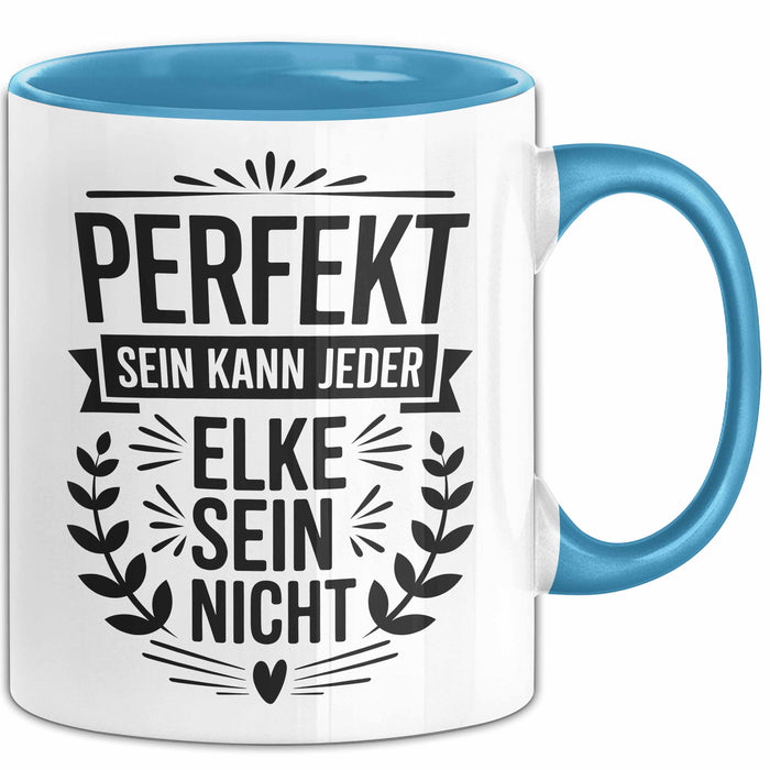 Elke Tasse Geschenk Perfekt Sein Kann Jeder Geschenkidee Geburtstag Blau Trendation