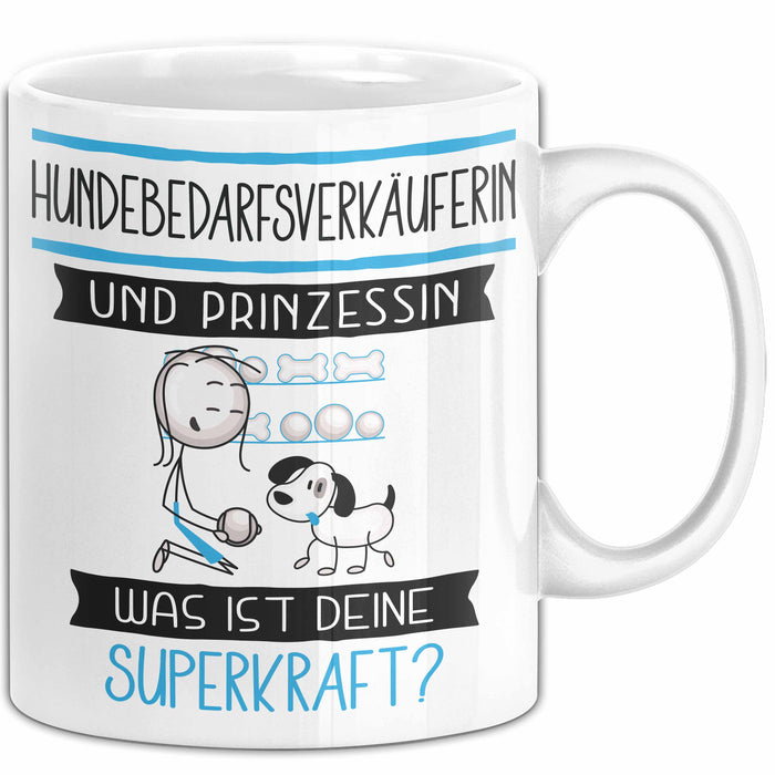 Hundebedarfsverkäuferin Und Prinzessin Tasse Geschenk Für Eine Hundebedarfsverkäuferin Geburtstag Was Ist Deine Superkraft Weiß Trendation