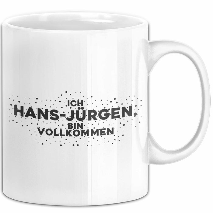 Hans-Juergen Tasse Ich Hans-Juergen, Bin Vollkommen Geschenk
