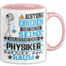 Physiker Geschenk Tasse Lustiger Spruch Erheben Sie Sich Der Physiker Betritt den Raum Rosa Trendation
