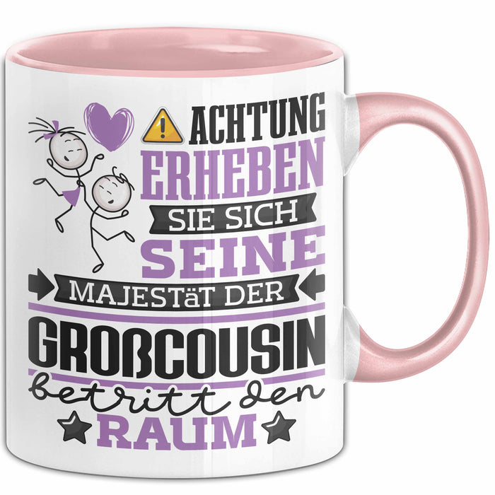 Großcousin Geschenk Tasse Lustiger Spruch Erheben Sie Sich Der Großcousin Betritt den Raum Rosa Trendation
