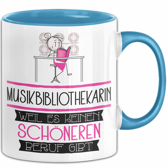 Musikbibliothekarin Weil Es Keinen Schöneren Beruf Gibt Tasse Geschenk für Eine Musikbibliothekarin Lustig Blau Trendation