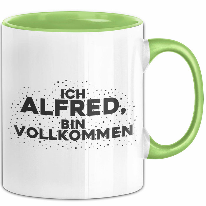 Alfred Tasse Ich Alfred, Bin Vollkommen Geschenk