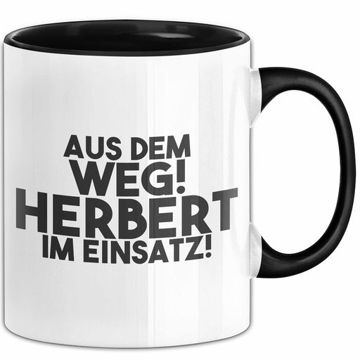 Herbert Tasse Aus Dem Weg! Herbert Im Einsatz! Geschenk Schwarz Trendation