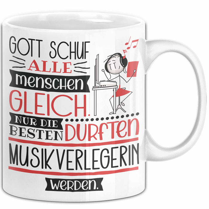 Musikverlegerin Geschenk Becher Tasse Gott Schuf Alle Menschen Gleich Nur Die Besten Durfeten Musikverlegerin Werden Geschenkidee Lustig Weiß Trendation