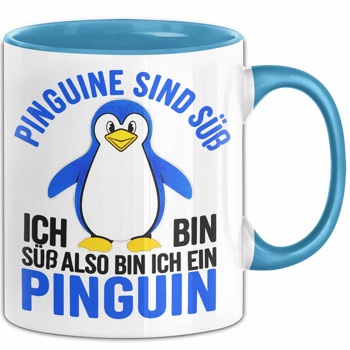 Sarkastischer Pinguin Tasse Geschenk Lustige Geschenkidee Spruch Pinguine Sind Süß. Ich Bin Süß, Also Bin Ich Ein Pinguin Blau Trendation