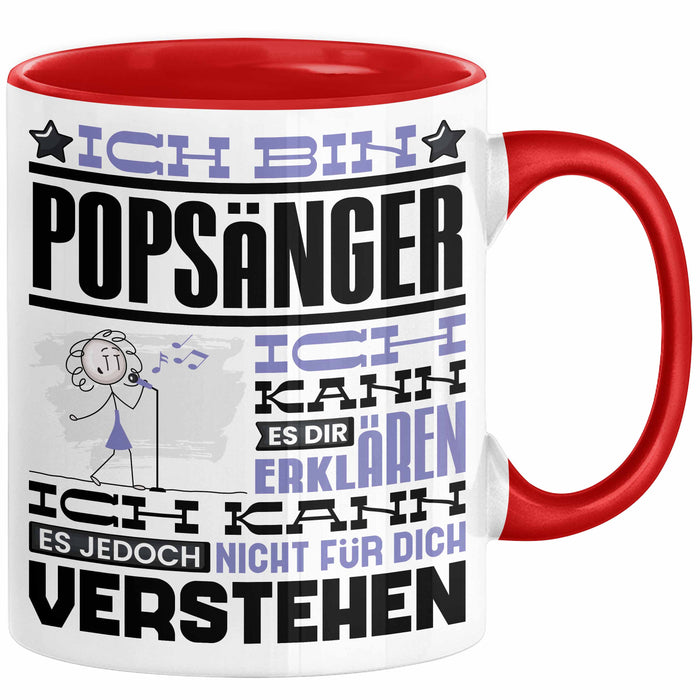 Popsänger Geschenk Tasse Lustige Geschenkdiee für einen Popsänger Geburtstag Ich Bin Popsänger Ich Kann Es Dir Erklären Aber Nicht Für Dich Verstehen Rot Trendation