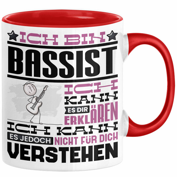 Bassist Geschenk Kaffee-Tasse Geschenkidee für Bassist Ich Bin Bassist Ich Kann Es Dir Erklären Jedoch Nicht Für Dich Verstehen Spruch Lustig Rot Trendation