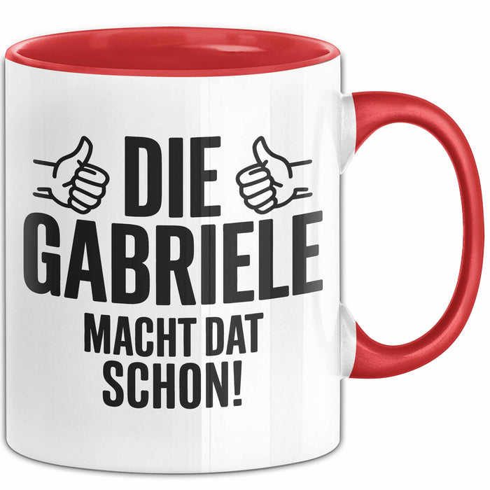 Gabriele Tasse Geschenk Die Gabriele Macht Dat Schon Geschenkidee Becher mit Name Rot Trendation