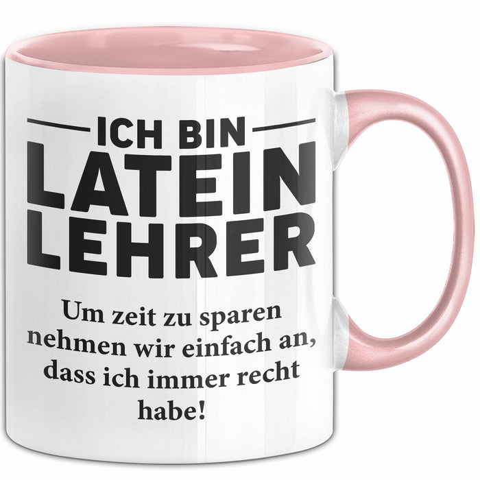 Lateinlehrer Unterricht Tasse Geschenk Lustige Geschenkidee Spruch Ich Bin Latein Lehrer Rosa Trendation