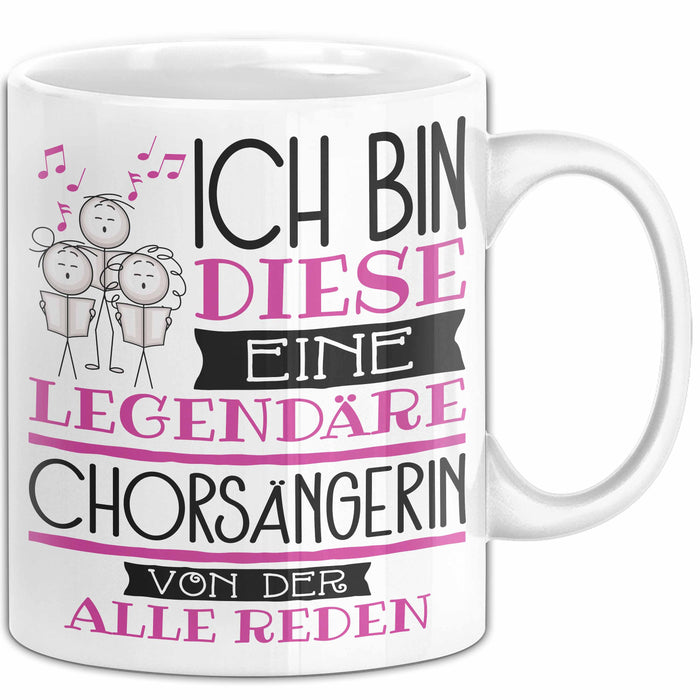 Chorsängerin Tasse Geschenk Ich Bin Diese Eine Legendäre Chorsängerin Von Der Alle Reden Geschenkidee Geburtstag Weihnachten Weiß Trendation