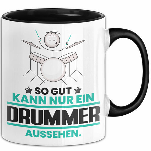 Drummer Geschenk Tasse So Gut Kann Nur Ein Drummer Aussehen Geschenkidee Kaffee-Becher Schwarz Trendation