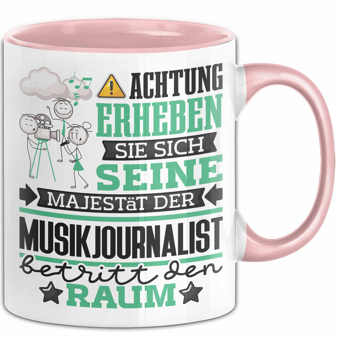 Musikjournalist Geschenk Tasse Lustiger Spruch Erheben Sie Sich Der Musikjournalist Betritt den Raum Rosa Trendation