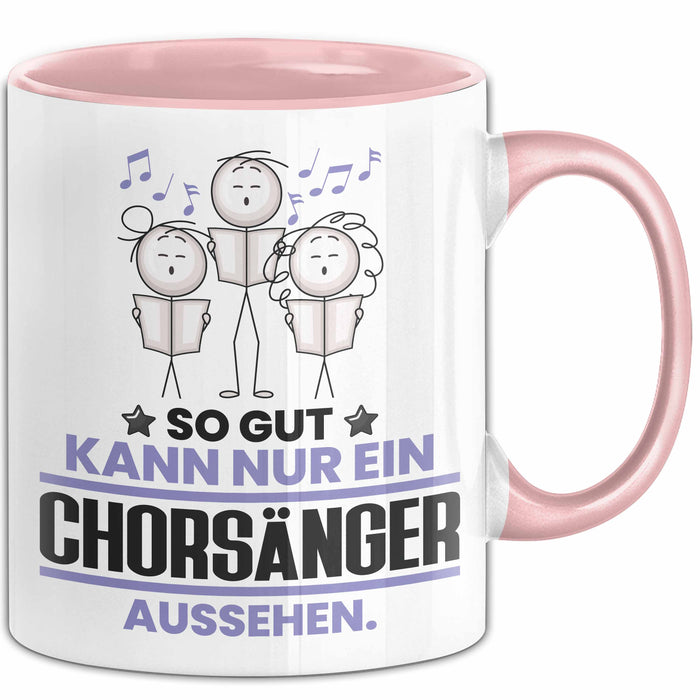 Chorsänger Geschenk Tasse So Gut Kann Nur Ein Chorsänger Aussehen Geschenkidee Kaffee-Becher Rosa Trendation